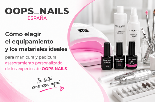 Cómo elegir el equipamiento y los materiales ideales para manicura y pedicura: asesoramiento personalizado de los expertos de OOPS NAILS
