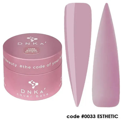 DNKa Cover Base. #0033 Esthetic